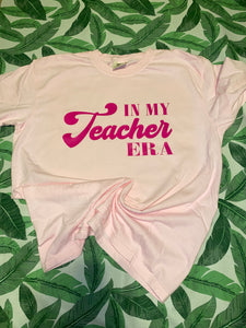 In My Teacher Era Comfort Colors Shirt