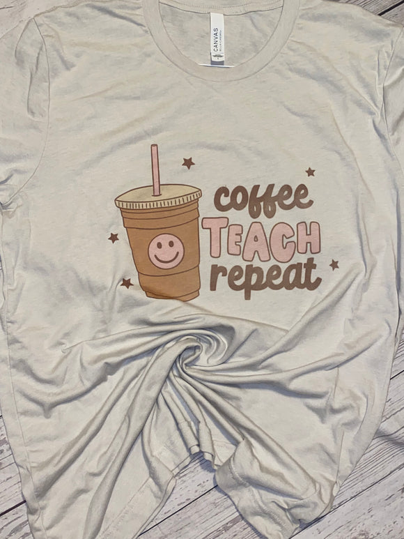 Coffee Teach Repeat Shirt