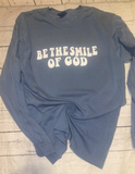 Be God's Smile Shirt