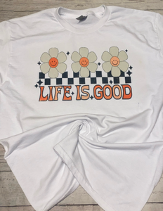 Life is Good Shirt