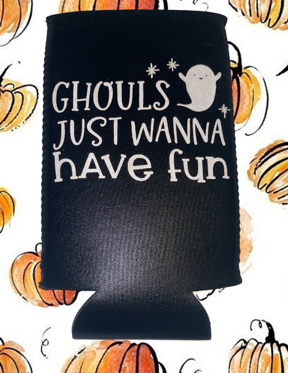 Ghouls Just Wanna Have Fun Can Holder