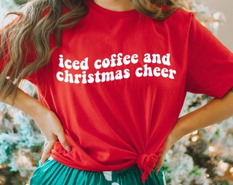 Iced Coffee and Christmas Cheer Shirt