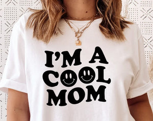 I'm A Cool Mom Shirt